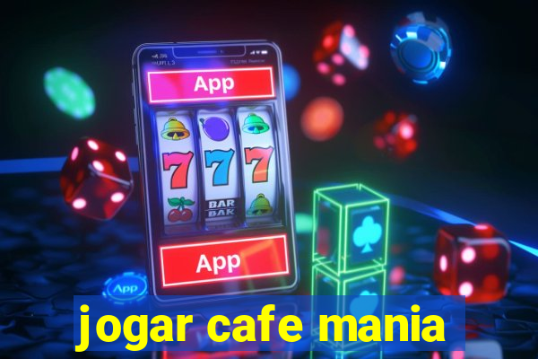 jogar cafe mania